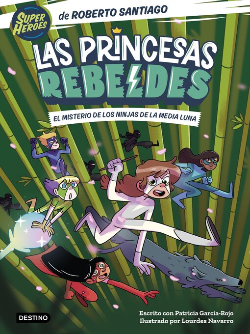 Title details for Las Princesas Rebeldes 3. El misterio de los ninjas de la Media Luna by Roberto Santiago - Available